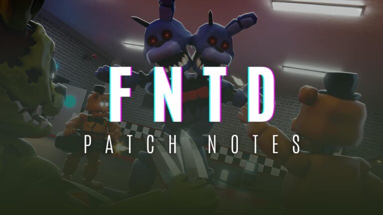 FNTD Patch Notes Roblox